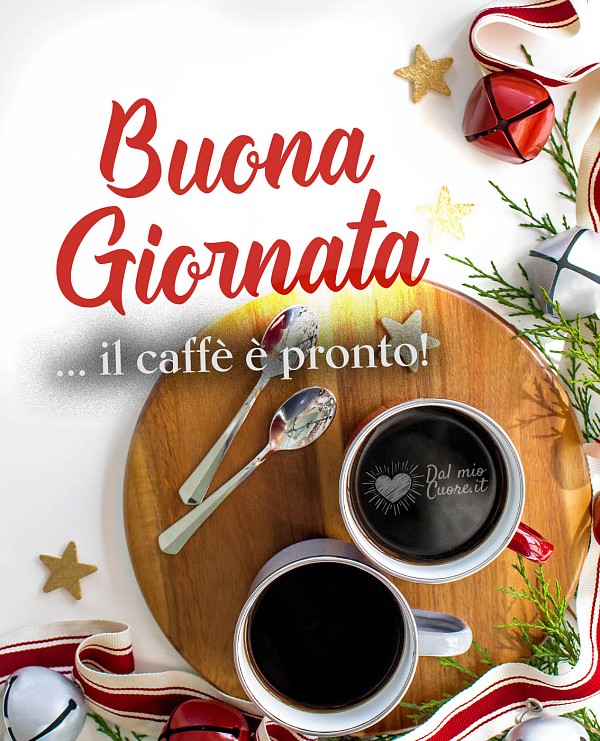 Buona giornata... il caffè è pronto!