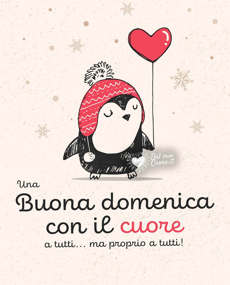 Una buona domenica con il cuore a tutti... ma proprio a tutti!