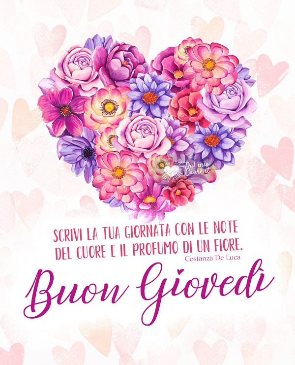 Scrivi la tua giornata con le note del cuore e il profumo di un fiore. Buon giovedi