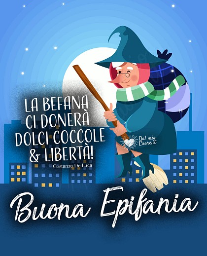 La Befana ci donerà dolci coccole & libertà! Buona Epifania