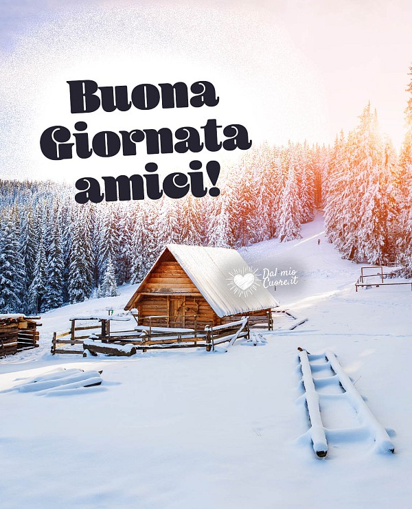 Buona giornata amici!