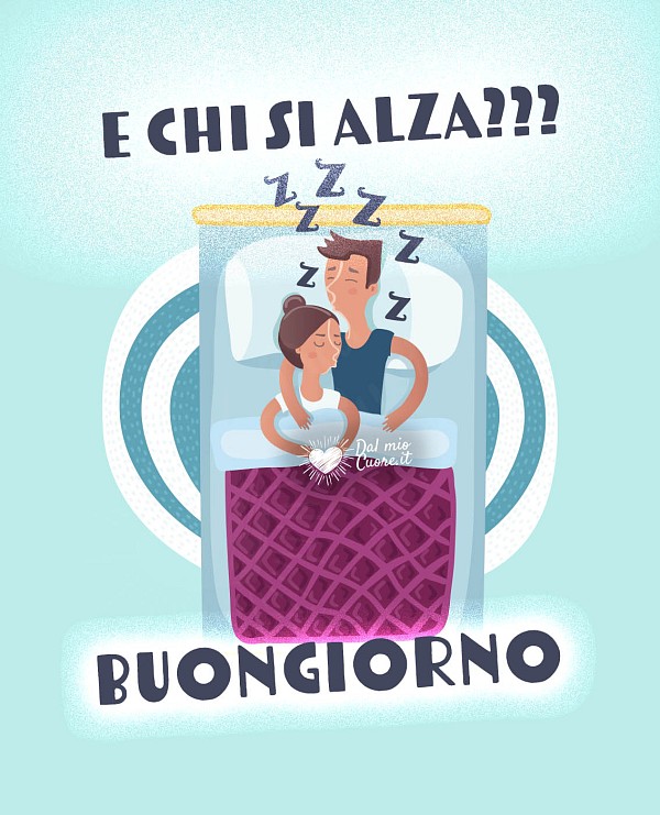 E chi si alza??? Buongiorno