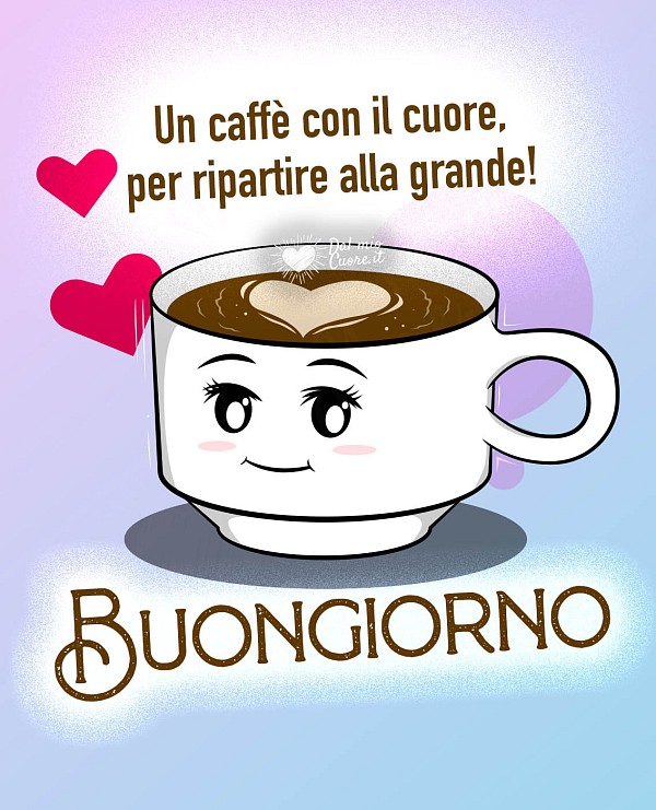 Un caffè con il cuore, per ripartire alla grande! Buongiorno