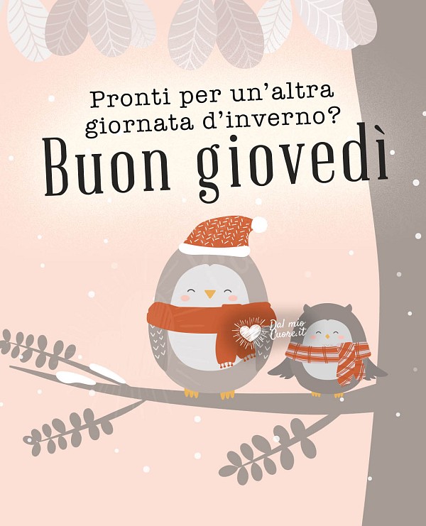 Pronti per un’altra giornata d’inverno? Buon giovedi invernale