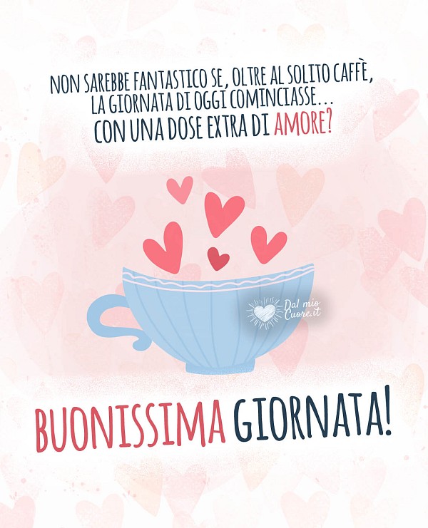 Non sarebbe fantastico se la giornata di oggi cominciasse con una dose extra di amore? Buonissima giornata
