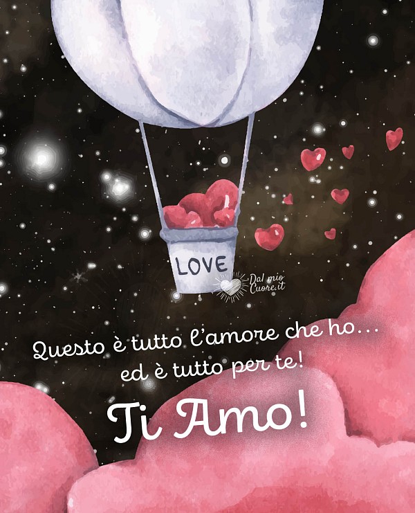 Questo è tutto l’amore che ho.... ed è tutto per te! Ti Amo!