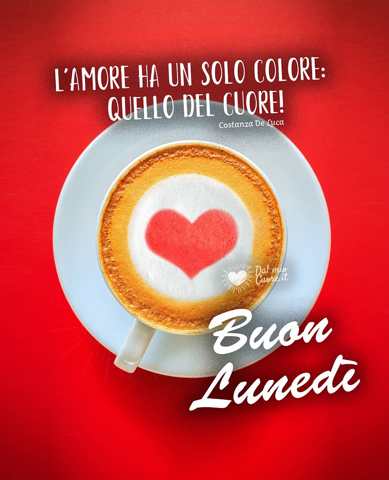 L'AMORE ha un solo colore: quello del CUORE! Buon lunedì