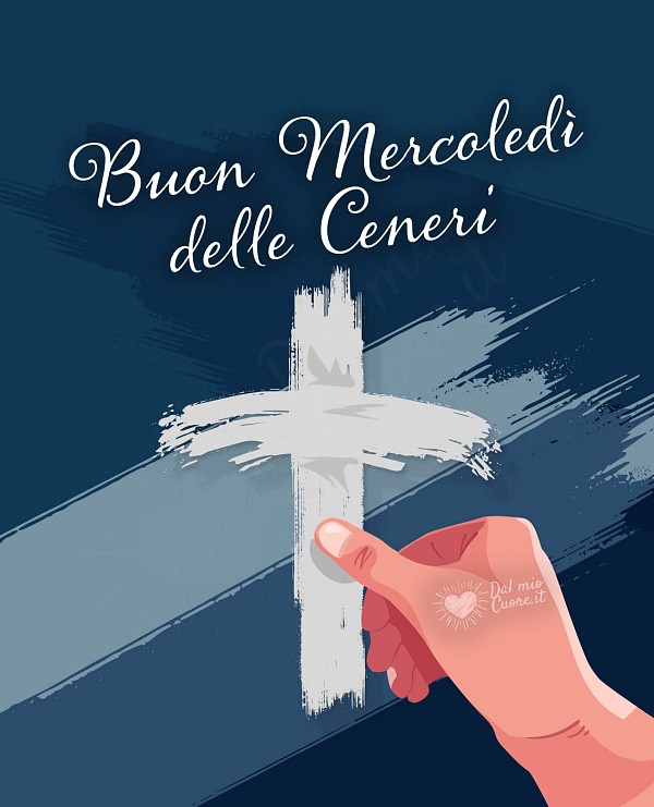 Buon Mercoledì delle Ceneri