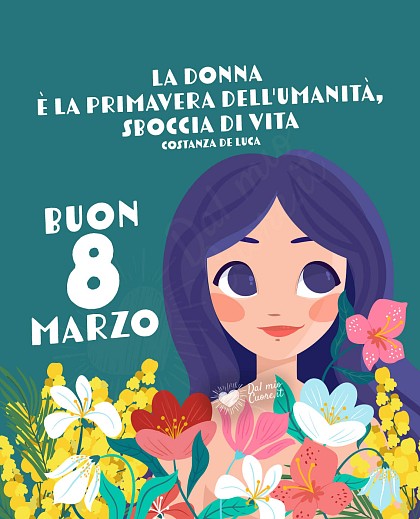 La Donna è la Primavera dell'Umanità, sboccia di vita. Buon 8 marzo