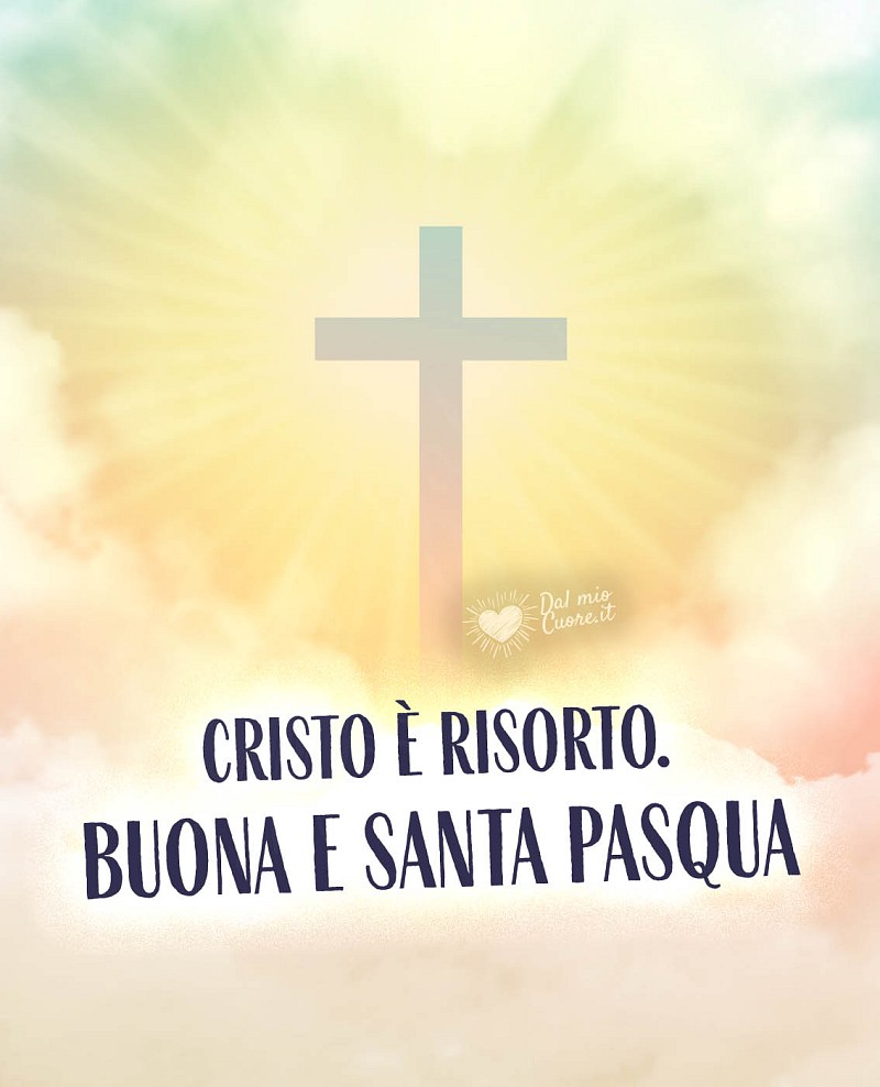 Cristo è risorto. Buona e Santa Pasqua