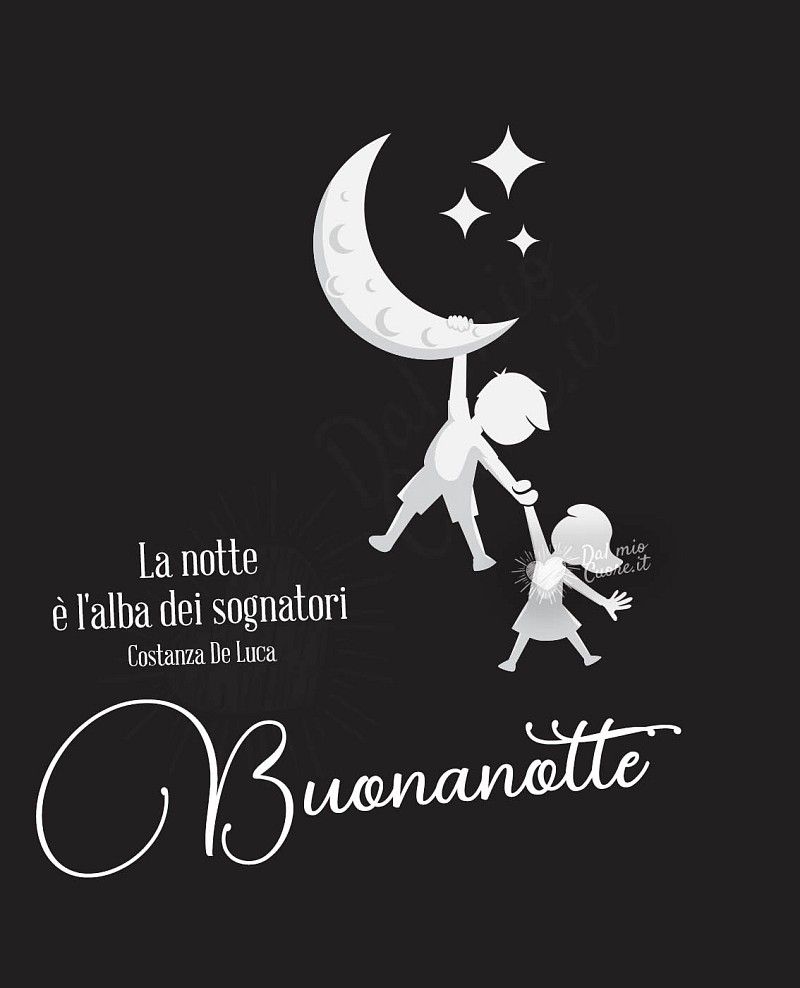 La notte è l'alba dei sognatori. Buonanotte