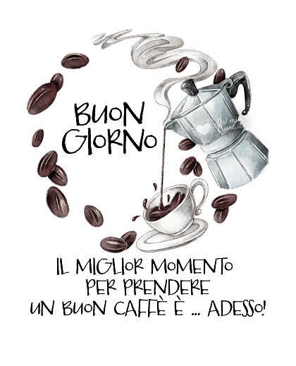 Il miglior momento per prendere un buon caffè è adesso. Buon giorno