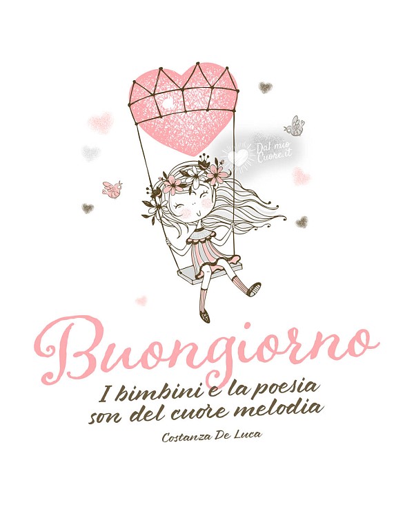 I bimbini e la poesia son del cuore melodia. Buongiorno