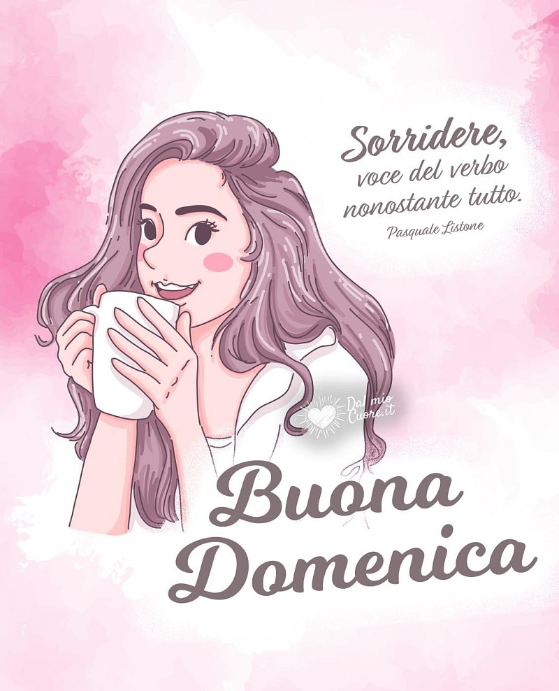 Sorridere, voce del verbo nonostante tutto. Buona domenica