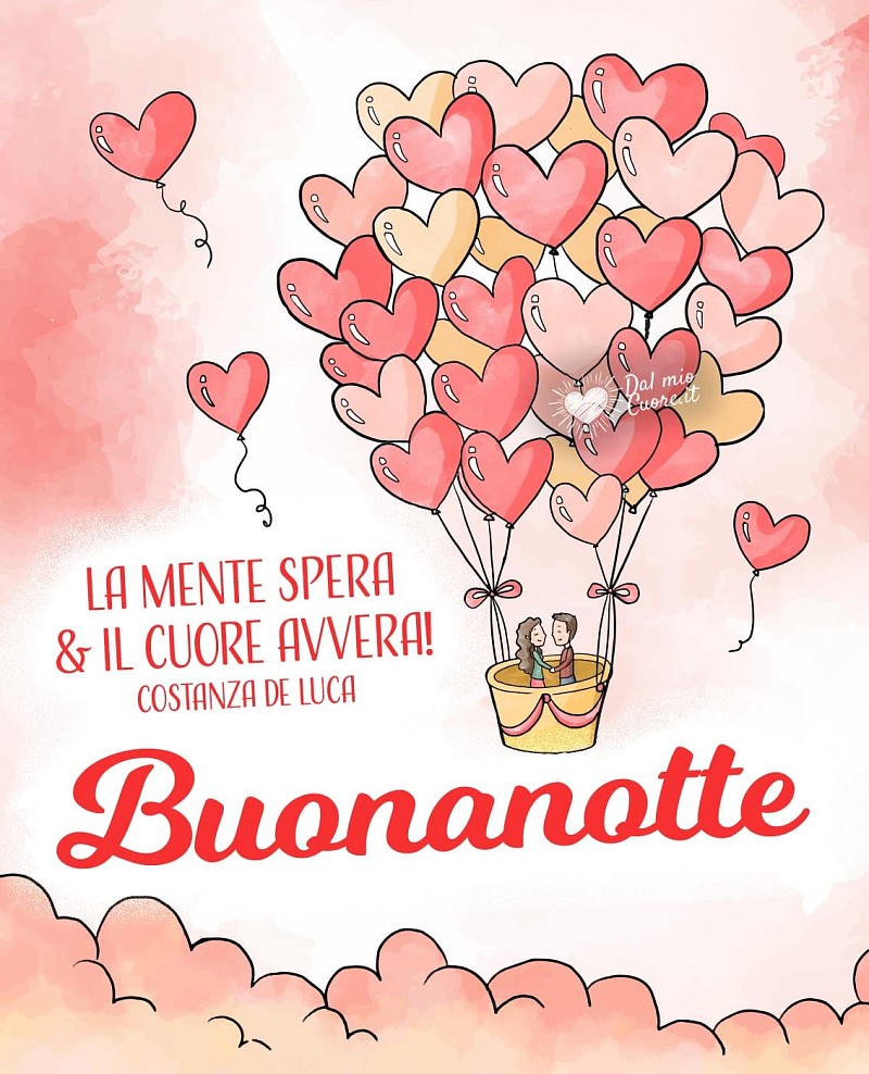 La Mente spera e il Cuore avvera! Buonanotte