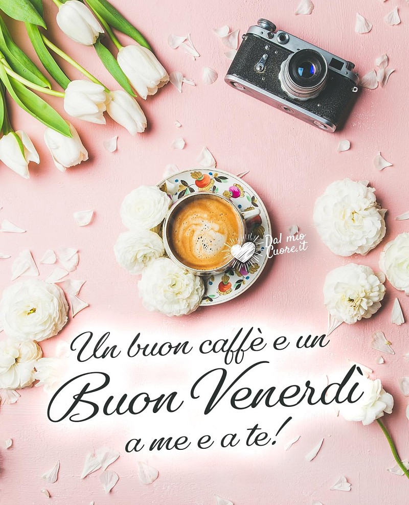 Un buon caffè e un Buon Venerdì a me e a te!