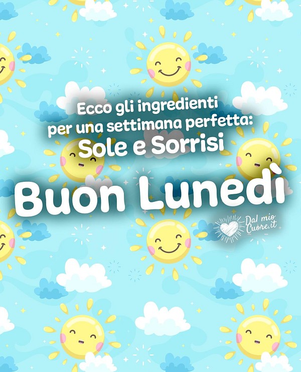 Ecco gli ingredienti per una settimana perfetta: sole e sorrisi. Buon lunedì