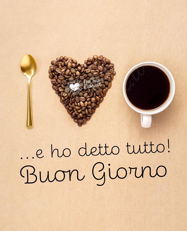 I love coffee... e ho detto tutto! Buon Giorno