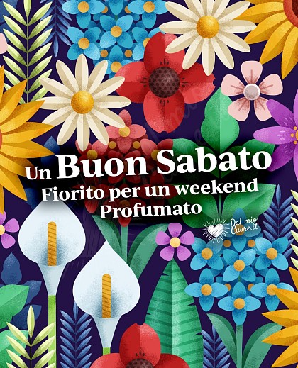 Un Buon Sabato fiorito per un weekend profumato