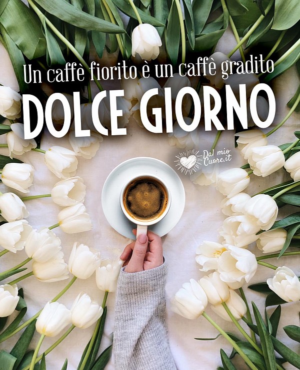 Un caffè fiorito è un caffè gradito. Dolce Giorno