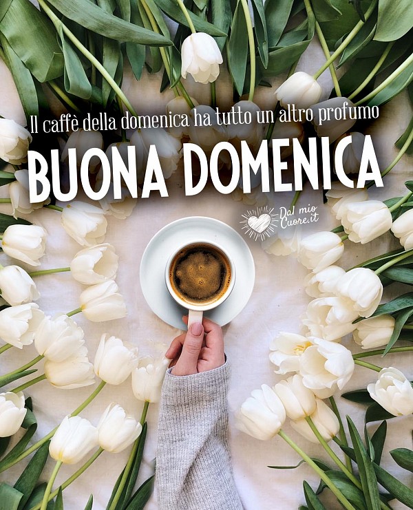Il caffè della domenica ha tutto un altro profumo. Buona Domenica