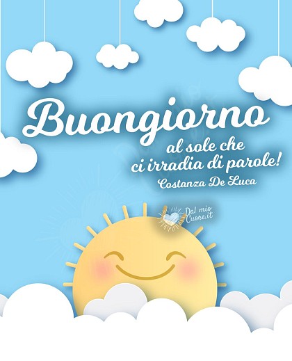 Buongiorno al sole che ci irradia di parole!