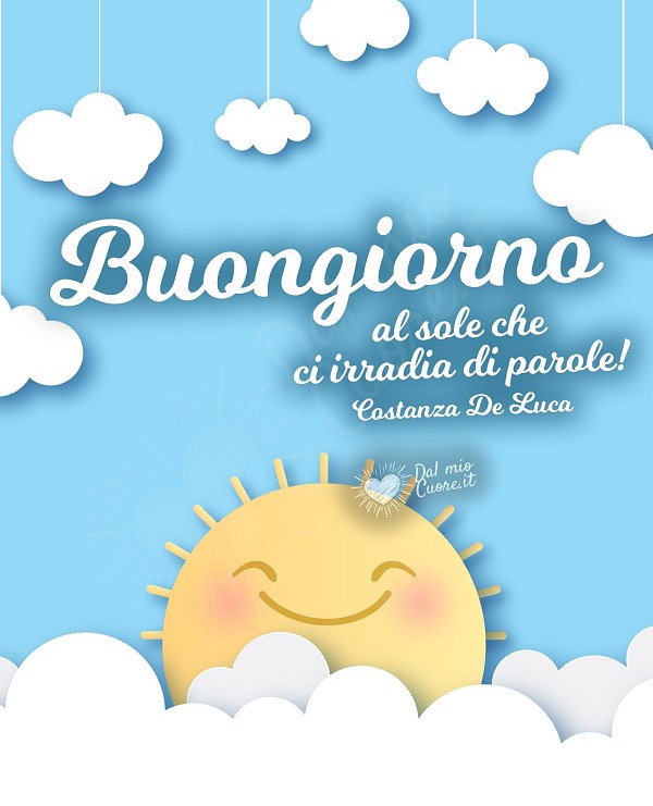Buongiorno al sole che ci irradia di parole!