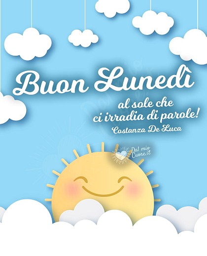Buon lunedì al sole che ci irradia di parole!