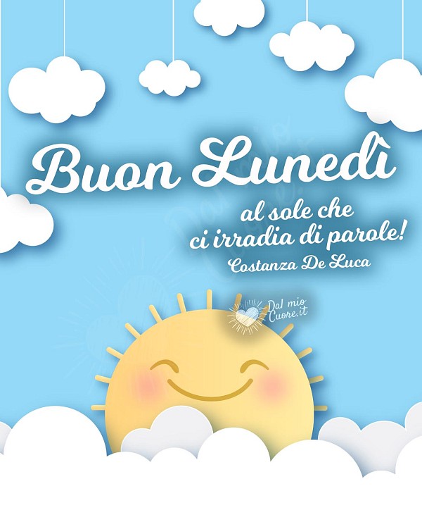 Buon lunedì al sole che ci irradia di parole!