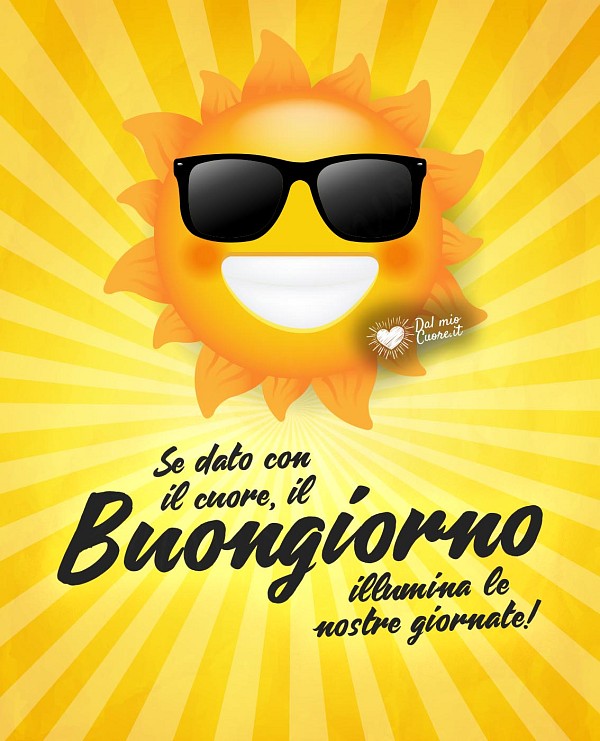 Se dato con il cuore, il buongiorno illumina le nostre giornate!
