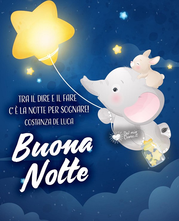 Tra il dire e il fare c'è la notte per sognare! Buonanotte