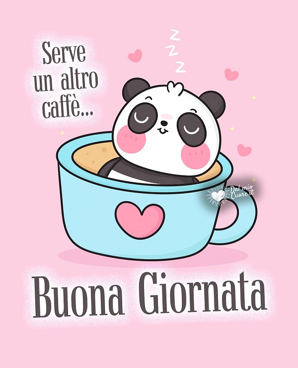 Serve un altro caffè... Buona Giornata