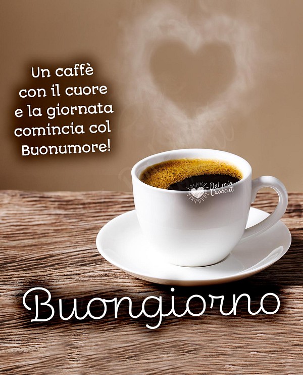 Un caffè con il cuore e la giornata comincia col buonumore. Buongiorno