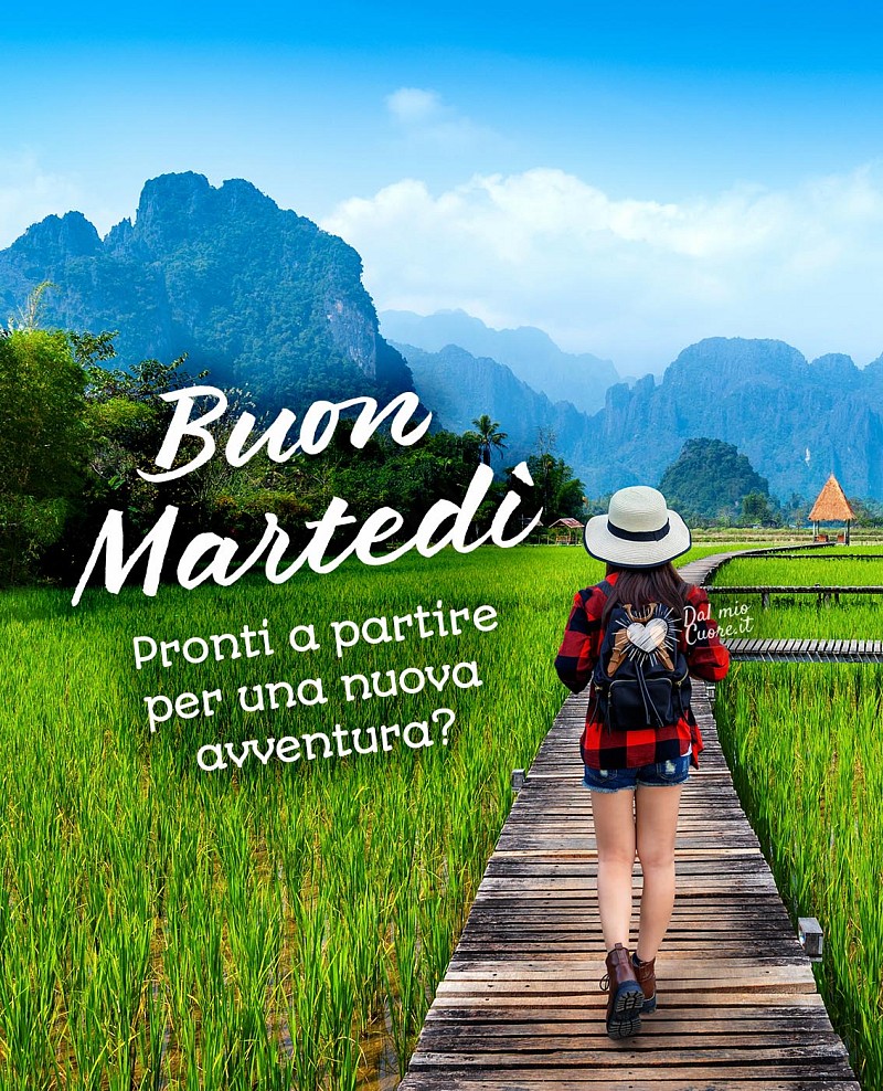 Pronti per una nuova avventura? Buon Martedì