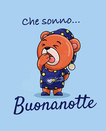 Che sonno... buonanotte!