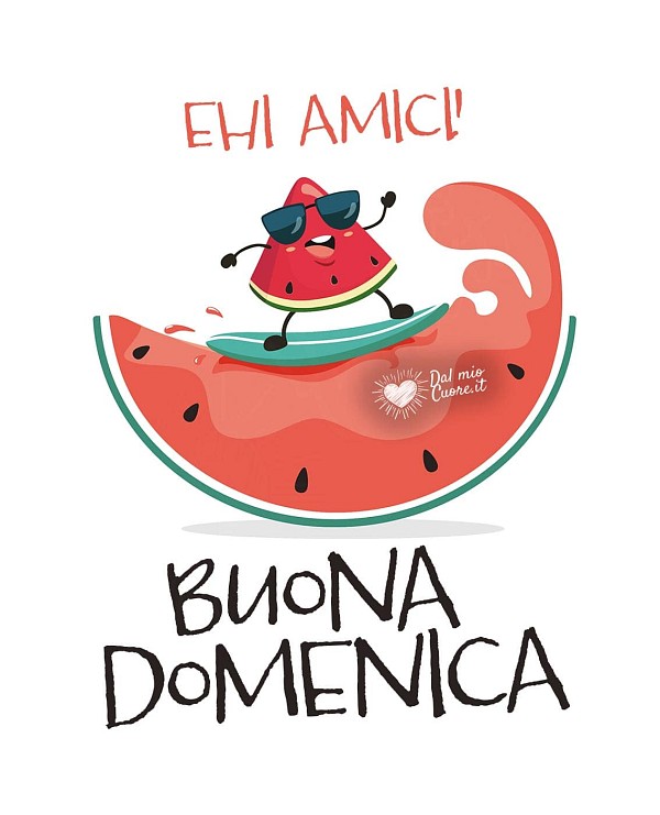 Buona domenica anguria