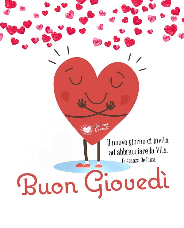 Il nuovo giovedì ci invita ad abbracciare la Vita!