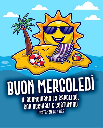 Il Buongiorno fa capolino, con occhiali e costumino. Buon mercoledì