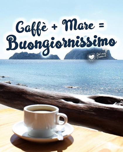 Caffè + Mare = Buongiornissimo