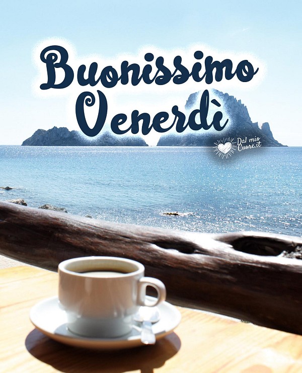 Buonissimo venerdì estivo