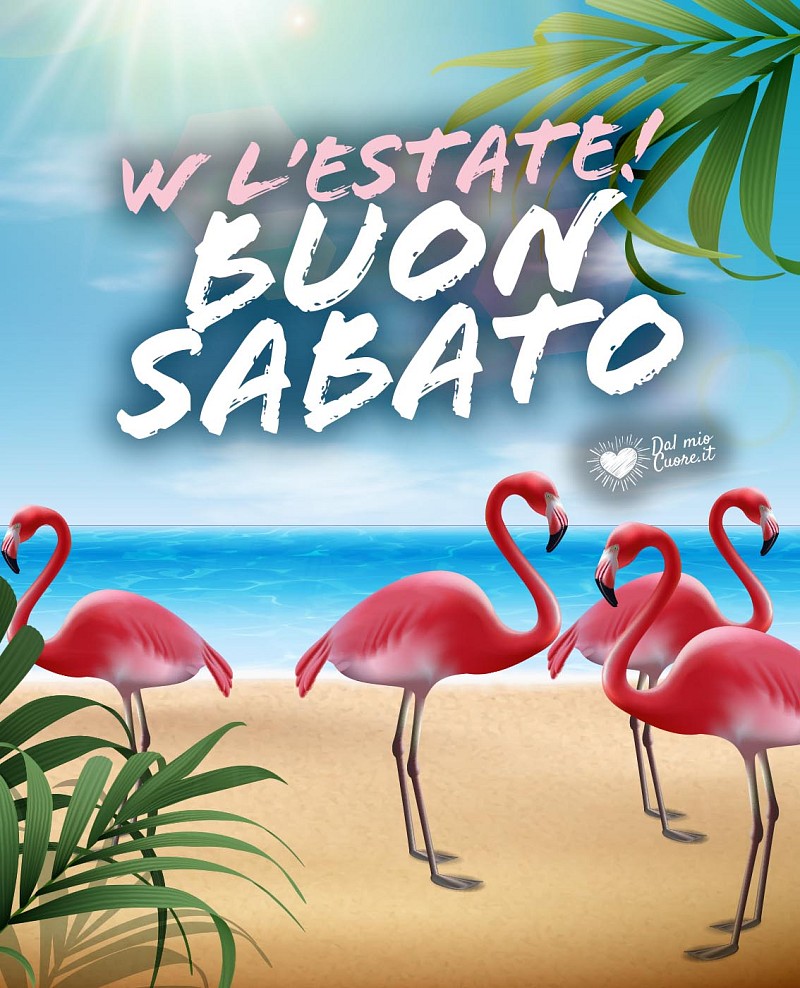 W l'estate! Buon Sabato