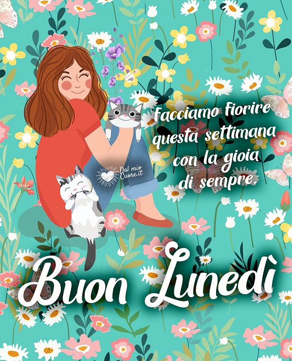 Facciamo fiorire questa settimana con la gioia di sempre. Buon Lunedì