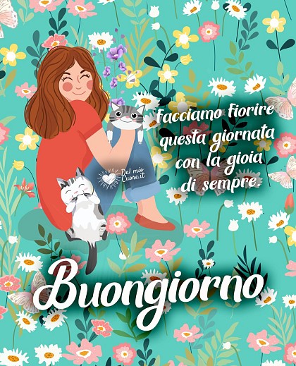 Facciamo fiorire questa giornata con la gioia di sempre. Buongiorno
