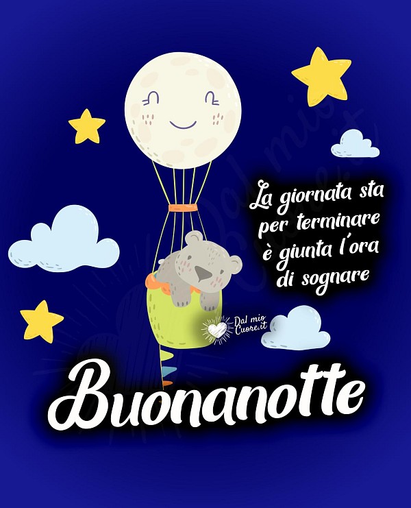 La giornata sta per terminare è giunta l'ora di sognare. Buonanotte