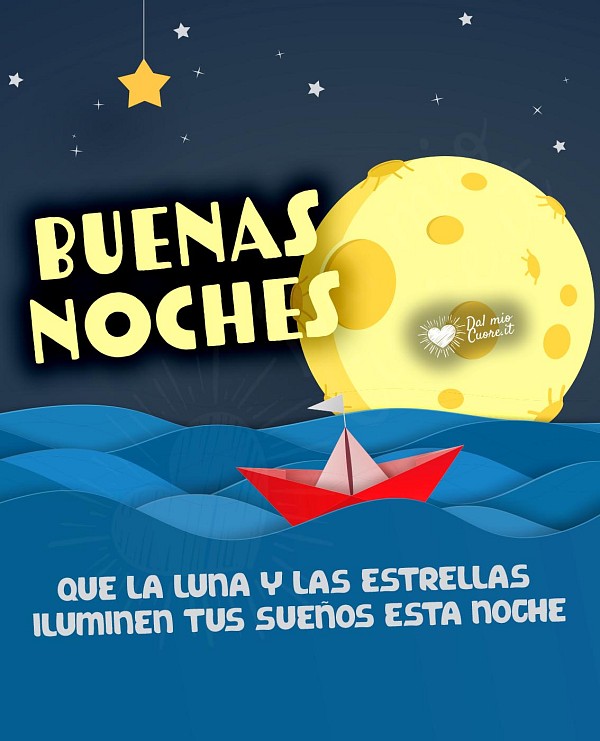 Que la luna y las estrellas iluminen tus sueños esta noche. Buenas Noches