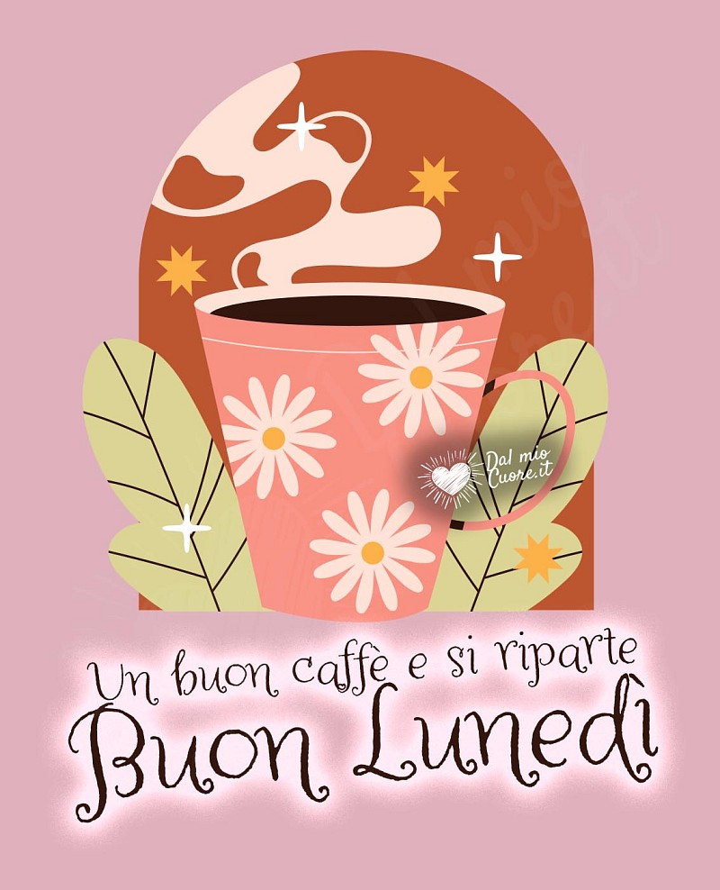 Un buon caffe e si riparte! Buon Lunedì