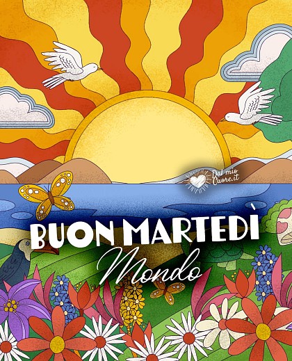 Buon martedì Mondo