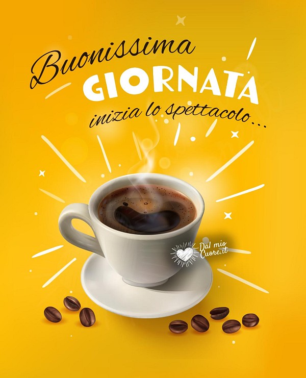 Buonissima Giornata! Inizia lo spettacolo...