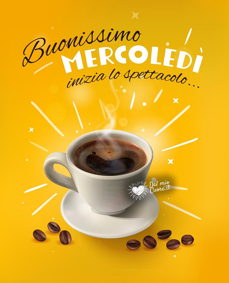 Buonissimo Mercoledì! Inizia lo spettacolo...