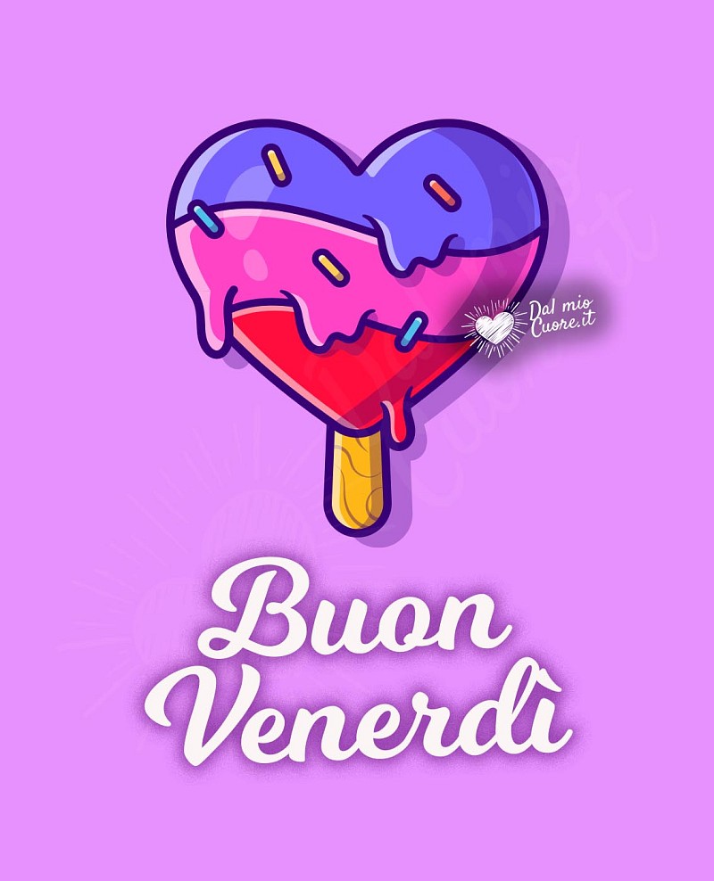 Buon venerdì estivo (con gelato a forma di cuore)